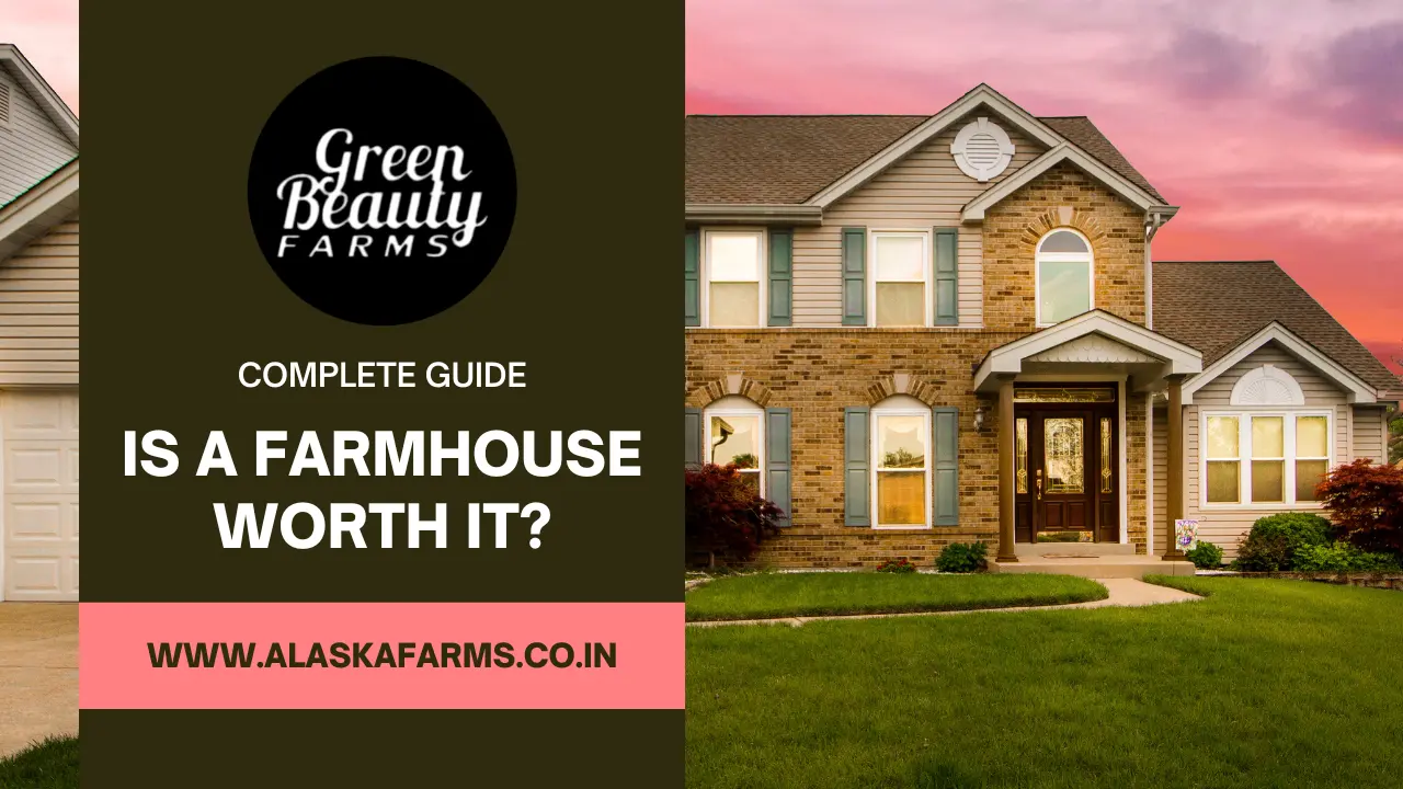 Is a Farmhouse Worth It?